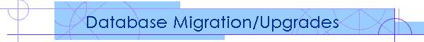 Database Migration/Upgrades
